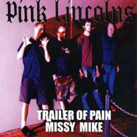 Pink Lincolns : Trailer Of Pain